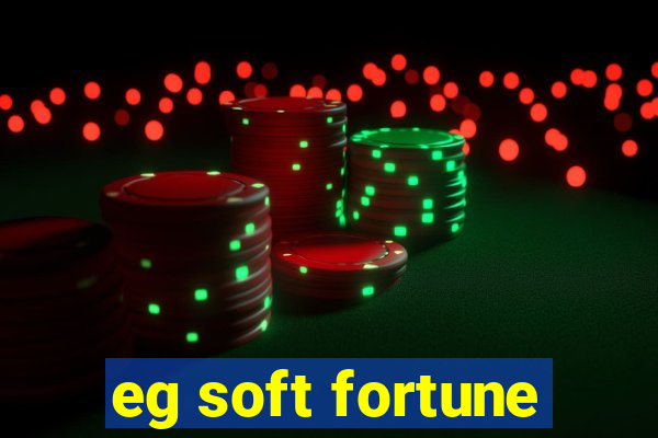 eg soft fortune