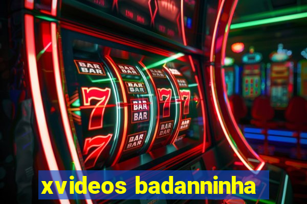xvideos badanninha