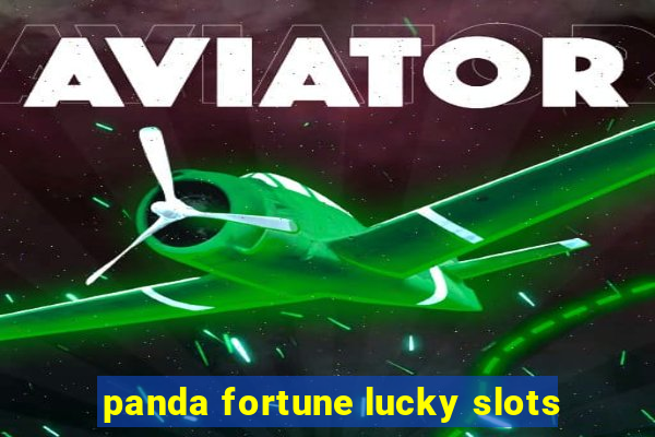 panda fortune lucky slots