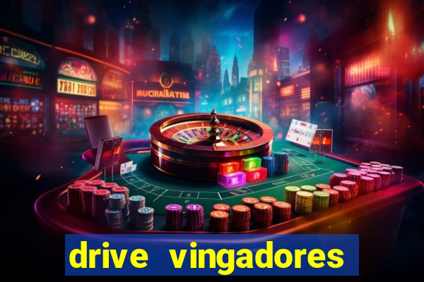 drive vingadores guerra infinita