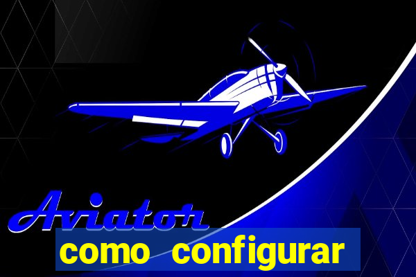 como configurar maquininha mercado pago