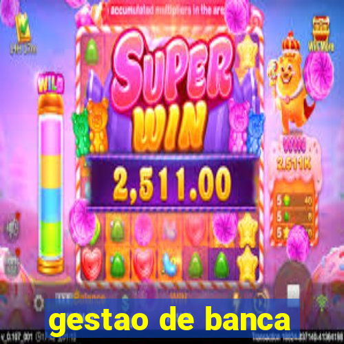 gestao de banca