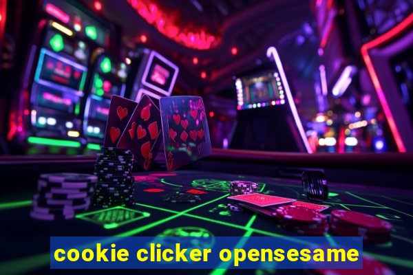 cookie clicker opensesame