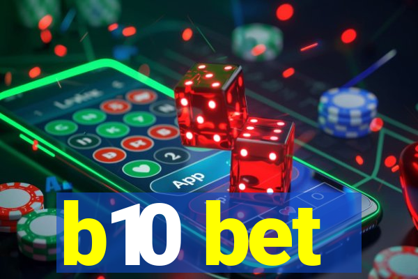 b10 bet