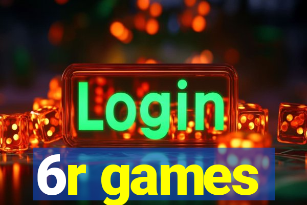 6r games
