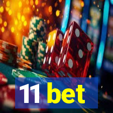 11 bet