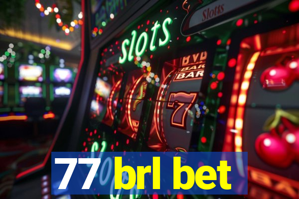 77 brl bet