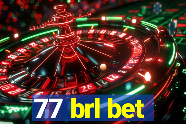 77 brl bet