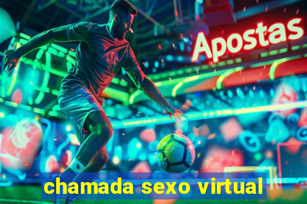 chamada sexo virtual