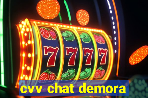 cvv chat demora
