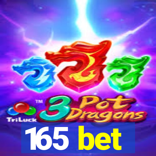 165 bet