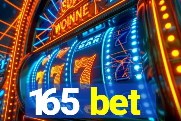 165 bet