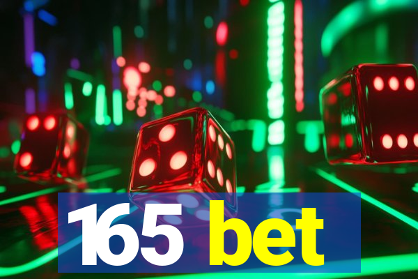 165 bet