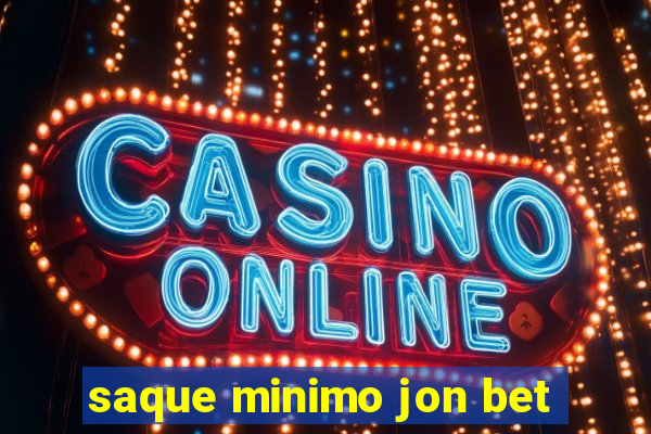 saque minimo jon bet