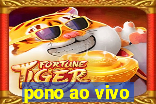 pono ao vivo
