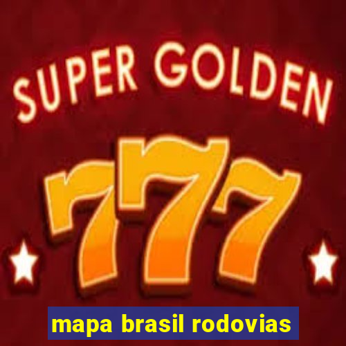 mapa brasil rodovias