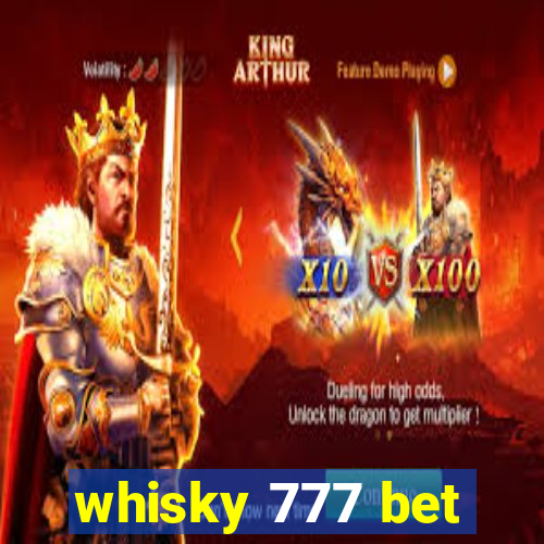 whisky 777 bet