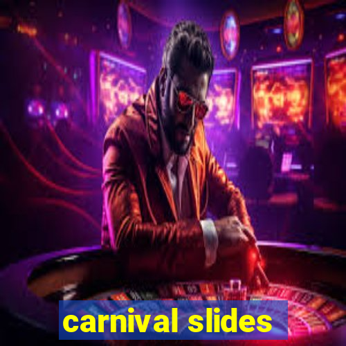 carnival slides