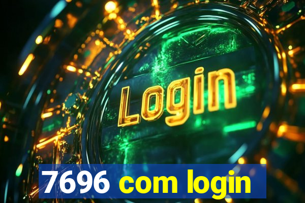 7696 com login