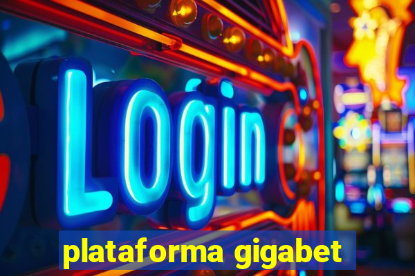 plataforma gigabet