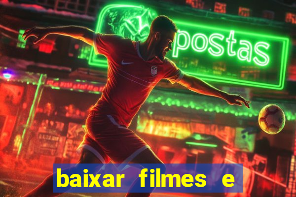 baixar filmes e series em mp4