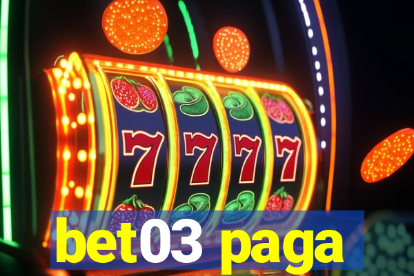 bet03 paga