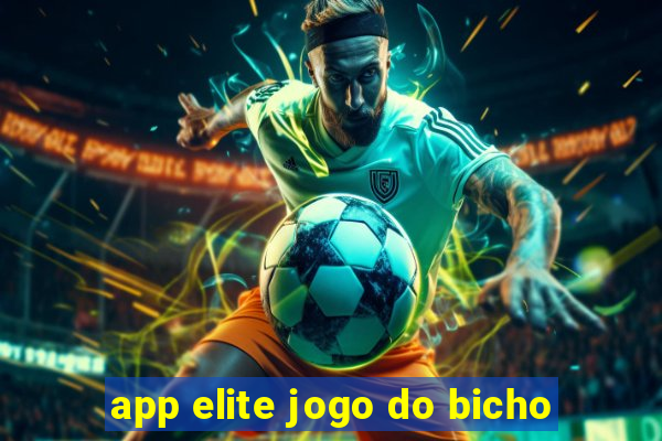 app elite jogo do bicho