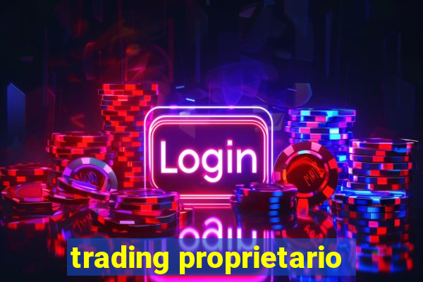 trading proprietario
