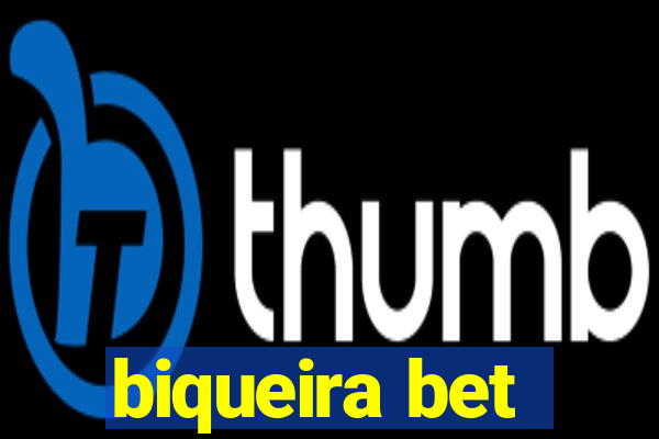 biqueira bet