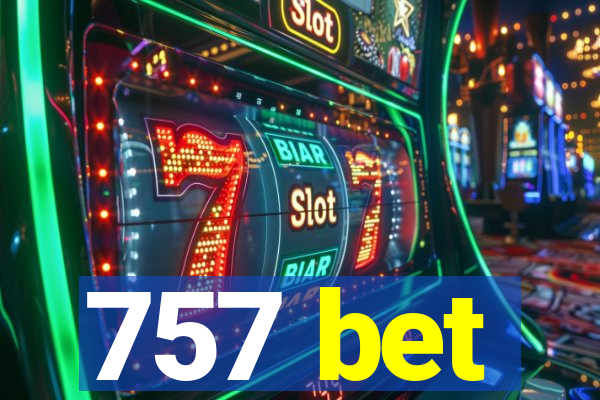 757 bet