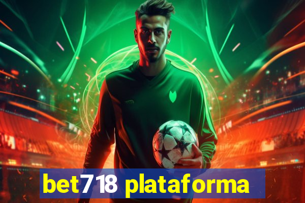 bet718 plataforma