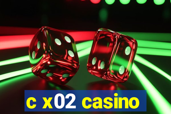 c x02 casino