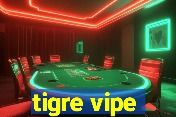 tigre vipe