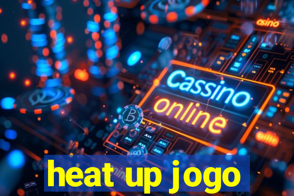 heat up jogo