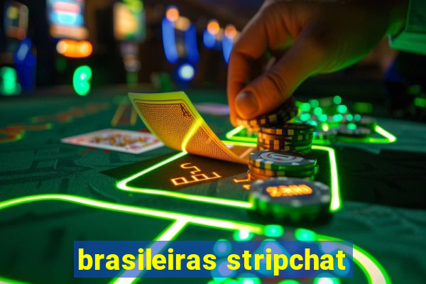 brasileiras stripchat