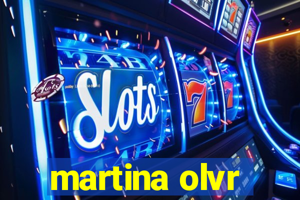 martina olvr