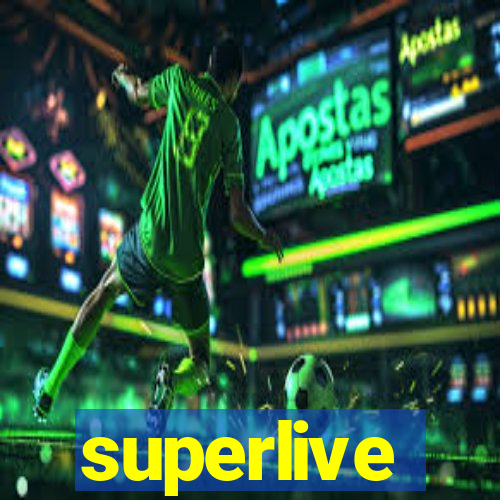 superlive