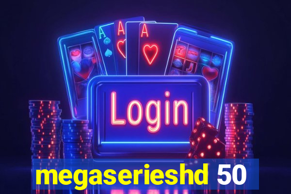 megaserieshd 50