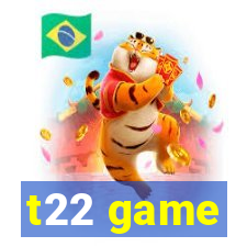 t22 game
