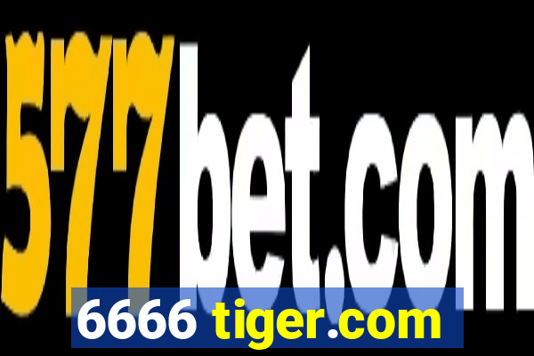 6666 tiger.com