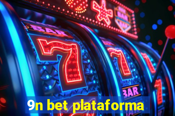9n bet plataforma