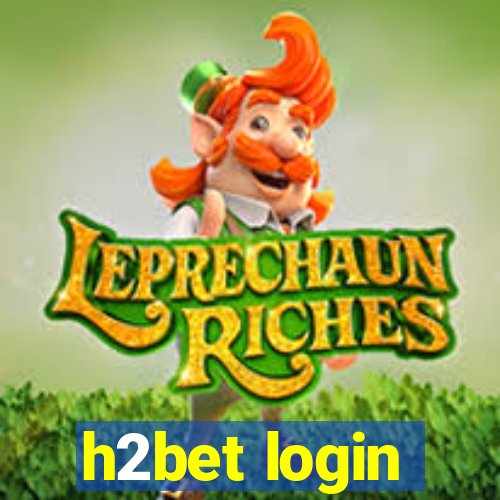 h2bet login