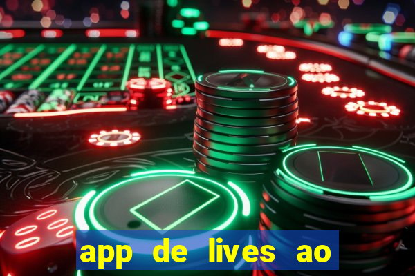 app de lives ao vivo 18