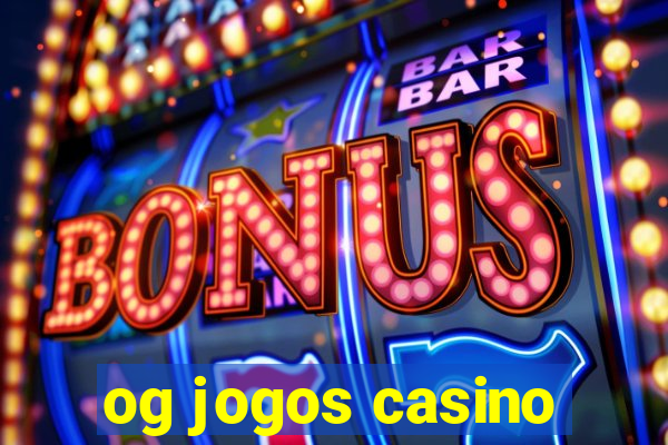 og jogos casino