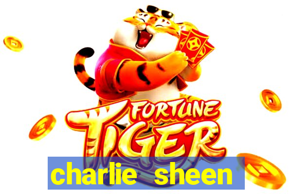 charlie sheen fortuna 2023