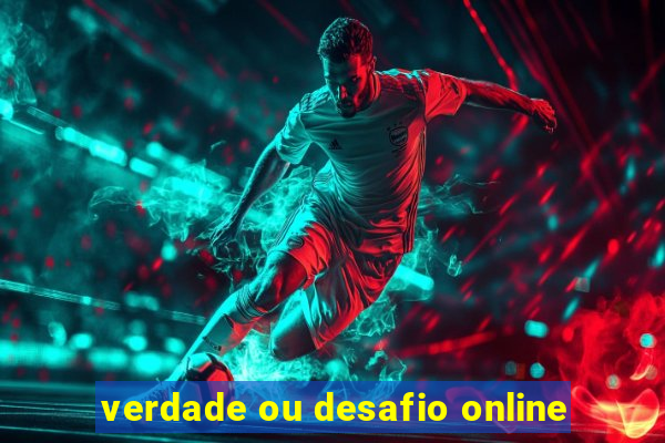 verdade ou desafio online