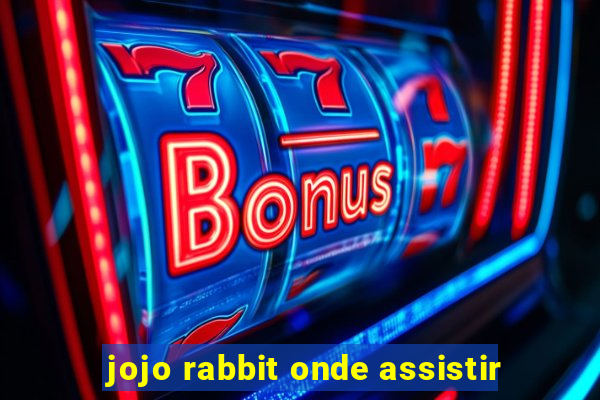jojo rabbit onde assistir
