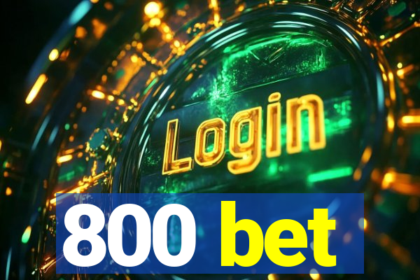 800 bet
