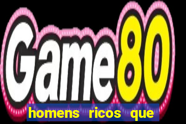 homens ricos que querem bancar whatsapp 2024