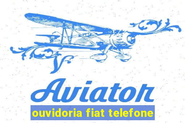 ouvidoria fiat telefone